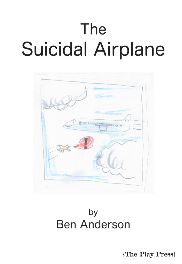 The Suicidal Airplane by Ben Anderson