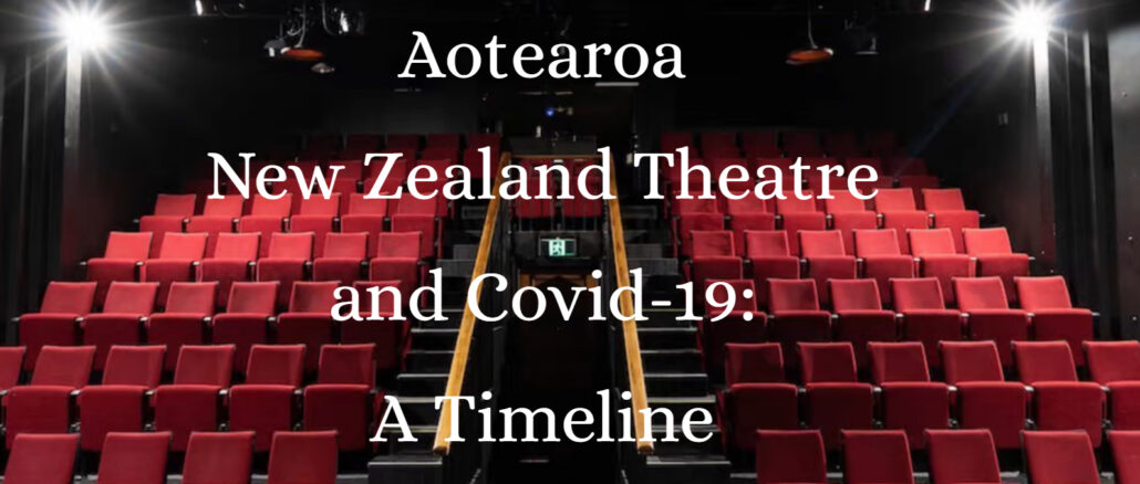 Aotearoa New Zealand Theatre and Covid-19: A Timeline