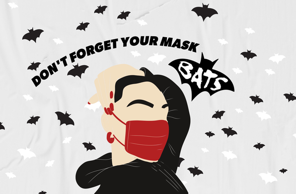 A cartoon image of a person putting on a bright red mask. Silhouettes of bats fly around their head. The text reads: "Don't forget your mask"