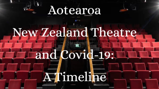Aotearoa New Zealand Theatre and Covid-19: A Timeline