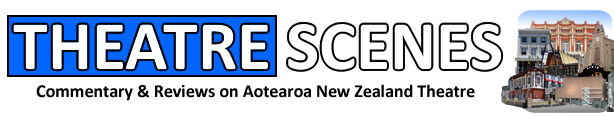 Theatre Scenes: Aotearoa New Zealand Theatre